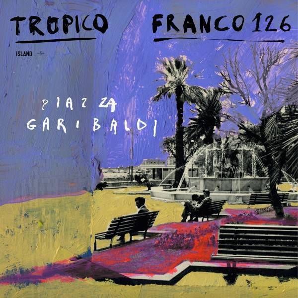 TROPICO feat. FRANCO126 – “Piazza Garibaldi” – Radio Bussola 24 – Il potere  della musica